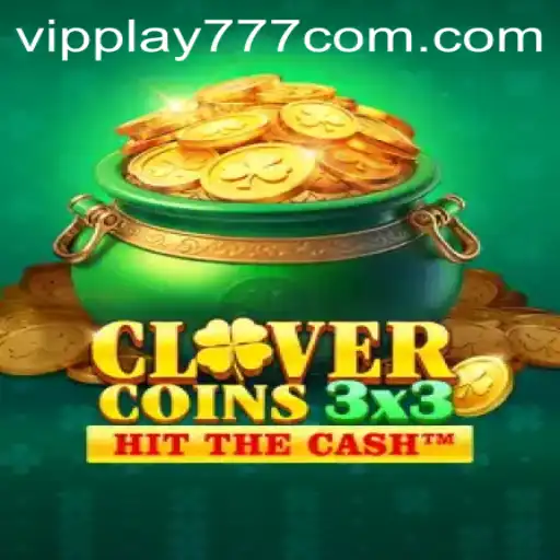 Mastering the Exciting World of Clovercoin3x3 with VIPPLAY777