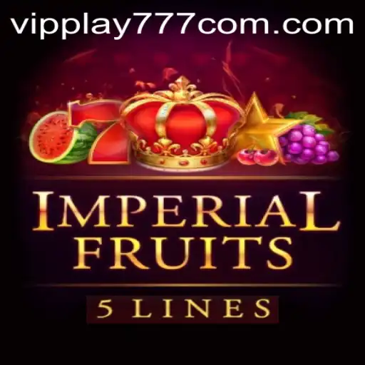 ImperialFruits5: A Royal Experience Awaits with VIPPLAY777