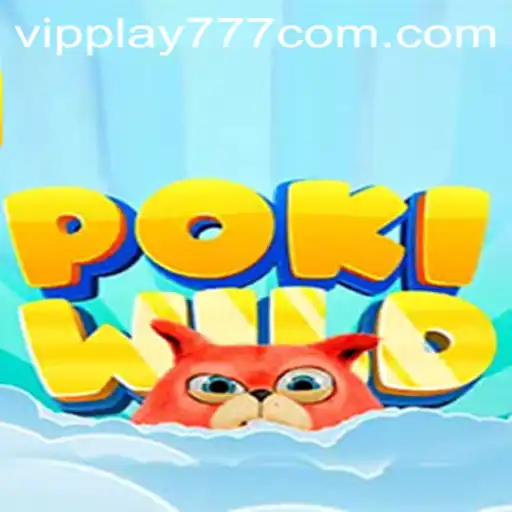 Explore the Exciting World of PokiWild with VIPPLAY777