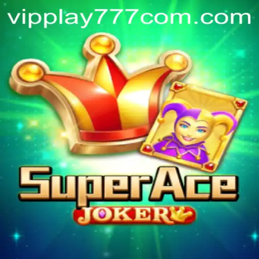 Unveiling the Thrills of SuperAceJoker with VIPPLAY777